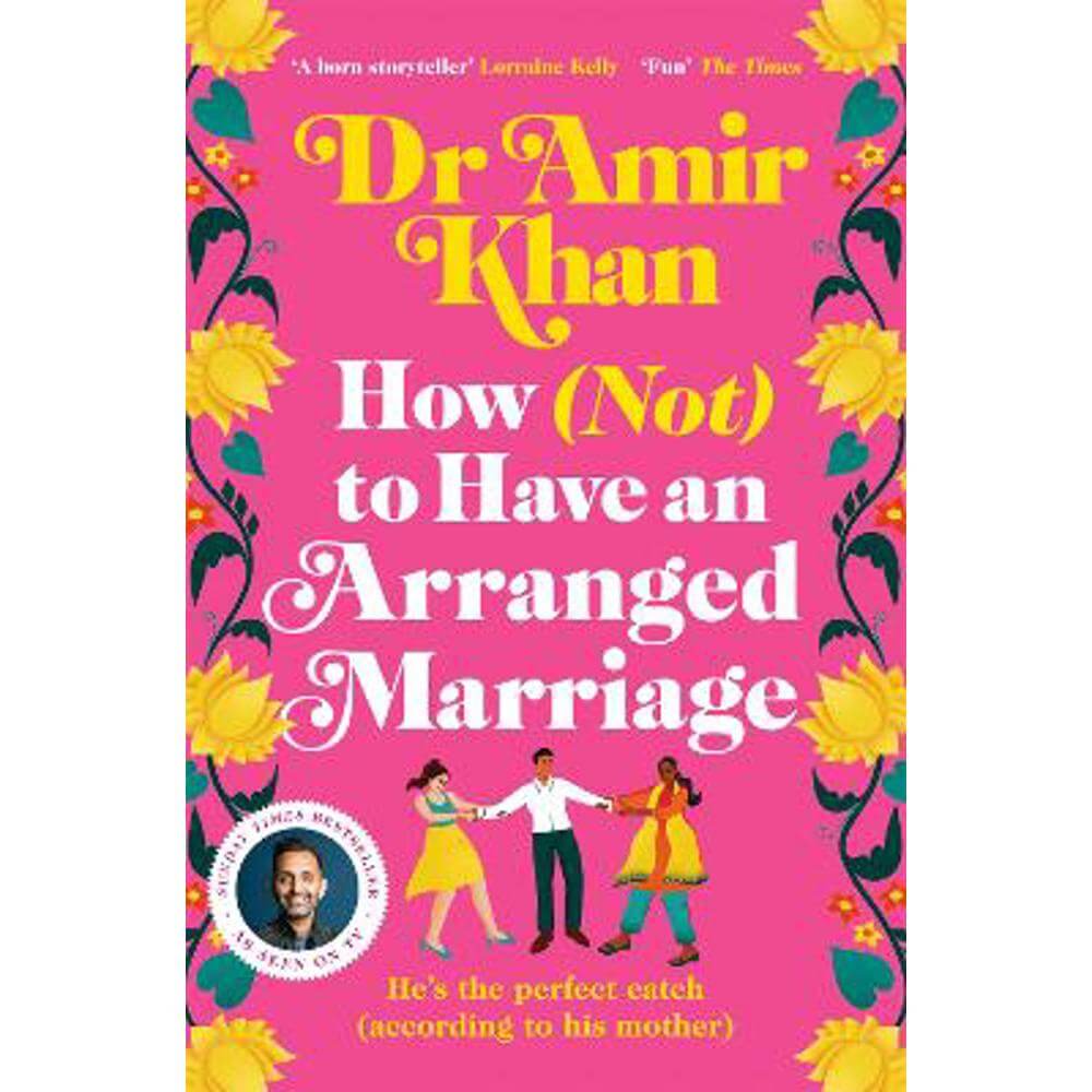 How (Not) to Have an Arranged Marriage: A funny, heart-warming unputdownable novel about love and family (Paperback) - Amir Khan